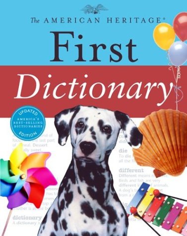 The American Heritage First Dictionary (American Heritage Dictionary)