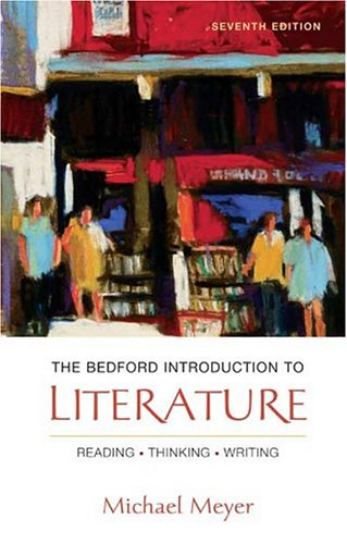 The Bedford Introduction to Literature: Reading, Thinking, Writing