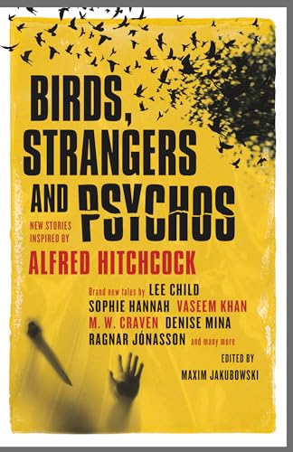 Birds, Strangers and Psychos: New stories inspired by Alfred Hitchcock