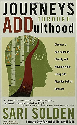 Journeys Through ADDulthood: Discover a New Sense of Identity and Meaning with Attention Deficit Disorder