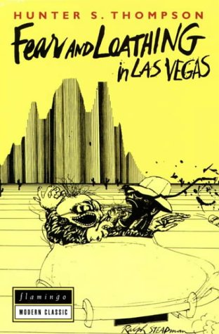 FEAR AND LOATHING IN LAS VEGAS: A Svage Journey to the Heart of the American Dream