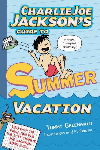 Charlie Joe Jackson's Guide to Summer Vacation (Charlie Joe Jackson Series, 3)