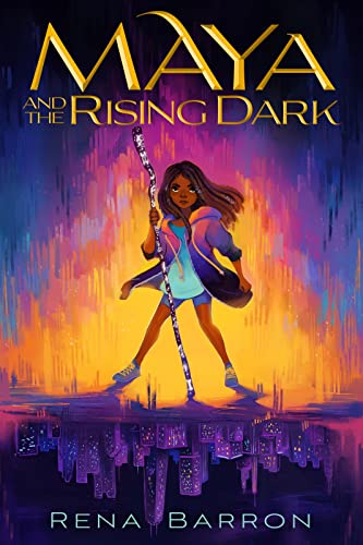 Maya and the Rising Dark (Maya and the Rising Dark, 1)