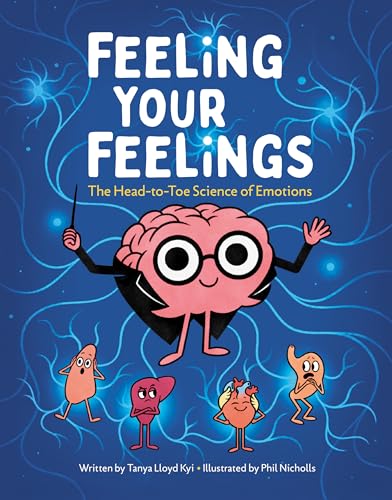 Feeling Your Feelings: The Head-to-Toe Science of Emotions