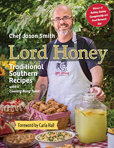 Lord Honey: Traditional Southern Recipes with a Country Bling Twist ()