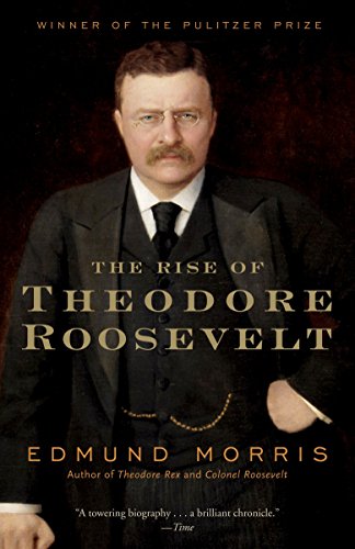 The Rise of Theodore Roosevelt (Modern Library Paperbacks)