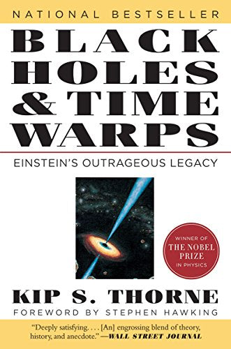 Black Holes and Time Warps: Einstein's Outrageous Legacy (Commonwealth Fund Book Program)