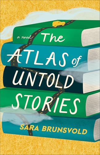 The Atlas of Untold Stories: Contemporary Women's Fiction Book about Books and a Family Road Trip through Midwest America