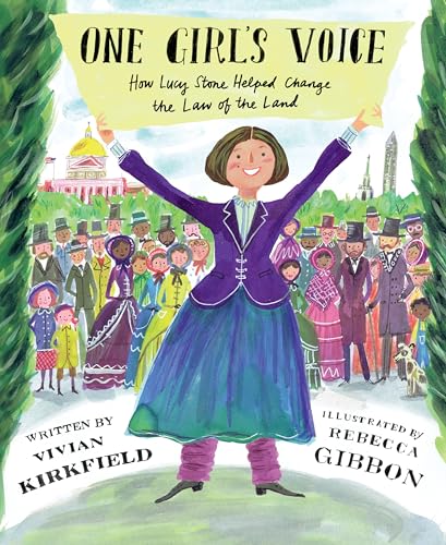 One Girl's Voice: How Lucy Stone Helped Change the Law of the Land