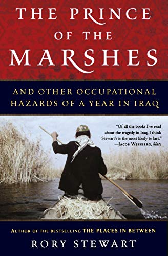 The Prince of the Marshes: And Other Occupational Hazards of a Year in Iraq