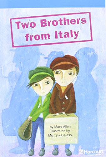 2 Brothers from Italy, On-level Reader Grade 4: Harcourt School Publishers Storytown (Rdg Prgm 08/09/10 Wt)