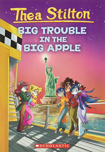 Thea Stilton: Big Trouble in the Big Apple: A Geronimo Stilton Adventure