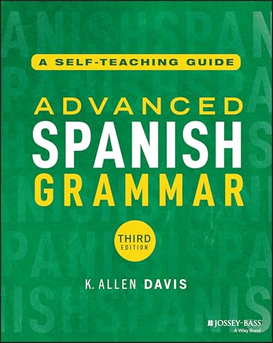 Advanced Spanish Grammar: A Self-Teaching Guide