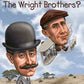 Who Were the Wright Brothers? (Who Was?)