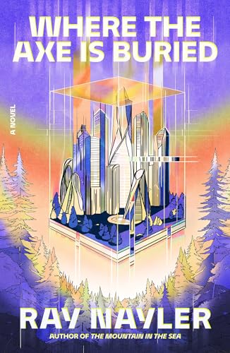 Where the Axe Is Buried: A Novel