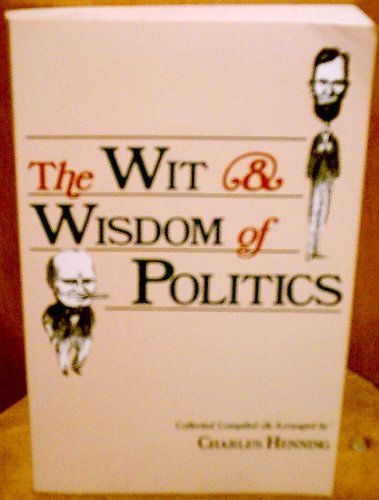 Wit and Wisdom of Politics