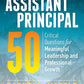 The Assistant Principal 50: Critical Questions for Meaningful Leadership and Professional Growth