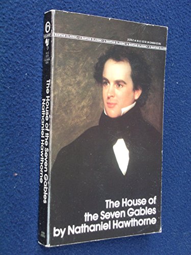 The House of the Seven Gables (Bantam Classics)