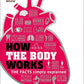 How the Body Works: The Facts Simply Explained (How Things Work)