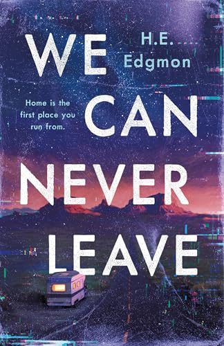 We Can Never Leave: A Novel
