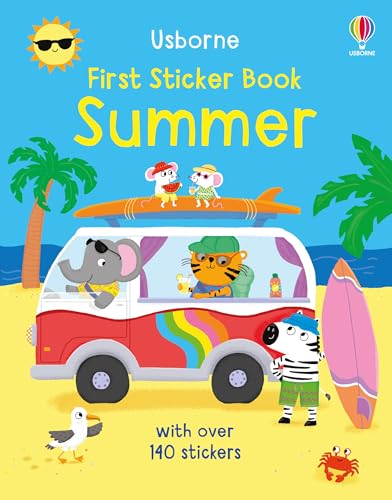First Sticker Book Summer: An Interactive Summer Activity with Cute Animal Friends, Sandcastles, Camping, and Over 150 Stickers for Kids' Fun in the Sun