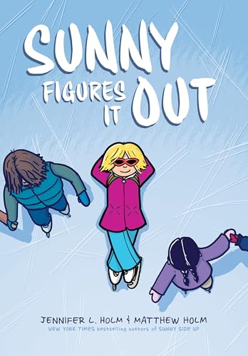 Sunny Figures It Out: A Graphic Novel (Sunny #6)