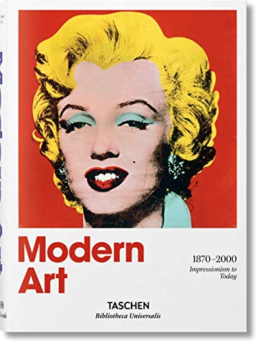 Modern Art. A History from Impressionism to Today (Bibliotheca Universalis)