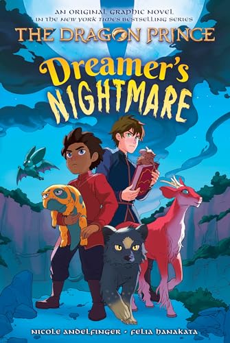Dreamer's Nightmare (The Dragon Prince Graphic Novel #4)
