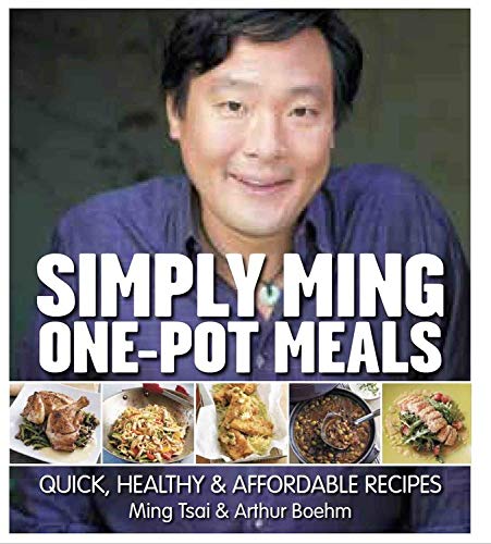 Simply Ming One-Pot Meals: Quick, Healthy & Affordable Recipes