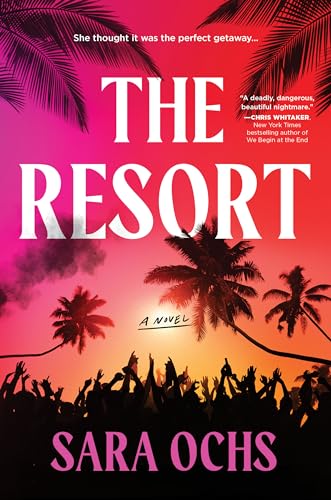 The Resort: A Novel