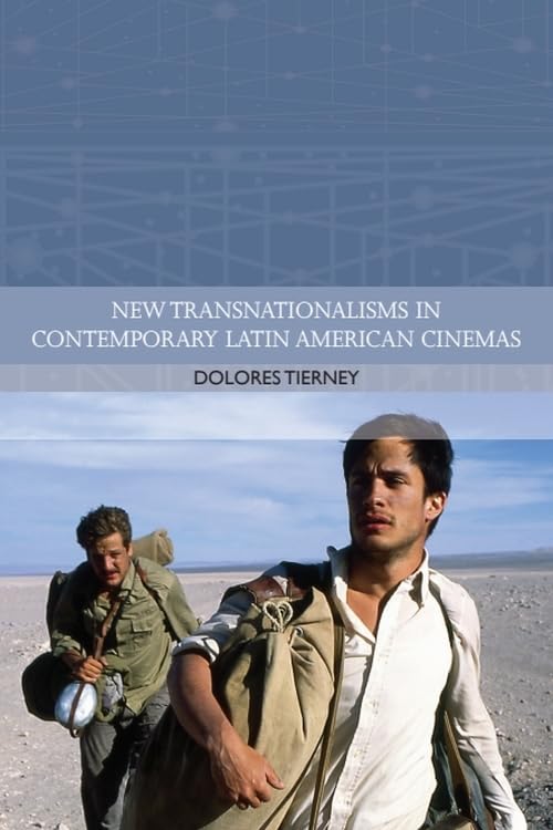 New Transnationalisms in Contemporary Latin American Cinemas (Traditions in World Cinema)
