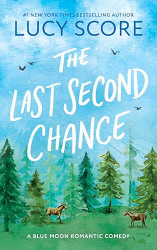 The Last Second Chance (Blue Moon, 3)