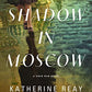 A Shadow in Moscow: A Cold War Novel