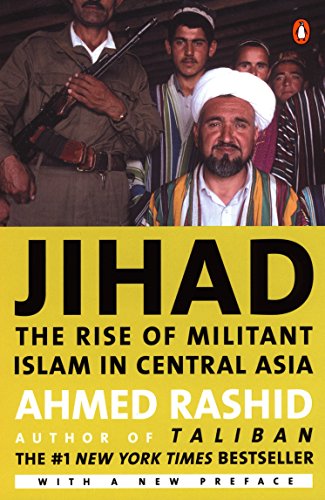 Jihad: The Rise of Militant Islam in Central Asia