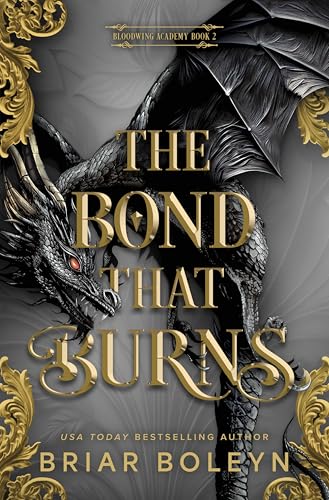 The Bond That Burns (Standard Edition): A Novel (Bloodwing Academy, 2)
