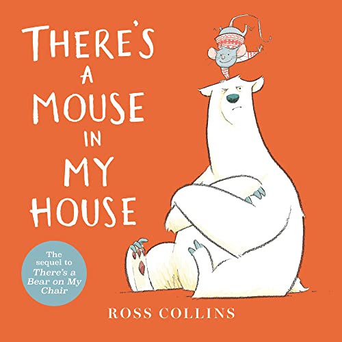 There's a Mouse in My House (Ross Collins' Mouse and Bear Stories)