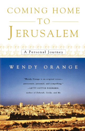 Coming Home To Jerusalem: A Personal Journey