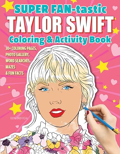 SUPER FAN-tastic Taylor Swift Coloring & Activity Book: 30+ Coloring Pages, Photo Gallery, Word Searches, Mazes, & Fun Facts (Design Originals) For Swifties of All Ages - Perforated Pages