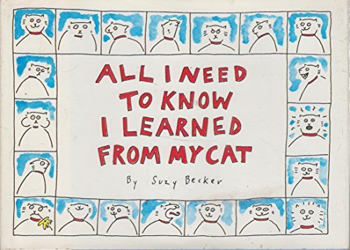 All I Need to Know I Learned from My Cat