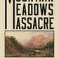 The Mountain Meadows Massacre