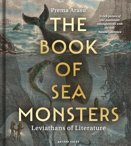 The Book of Sea Monsters: Leviathans of Literature