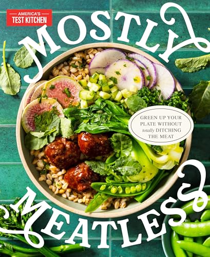 Mostly Meatless: Green Up Your Plate Without Totally Ditching the Meat