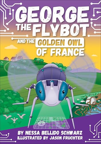 George the Flybot and the Golden Owl of France