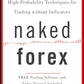 Naked Forex: High-Probability Techniques for Trading Without Indicators