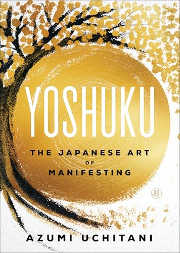 Yoshuku: The Japanese Art of Manifesting