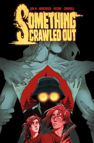 Something Crawled Out: The Complete Series