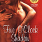 Five O'clock Shadow (Zebra Contemporary Romance)