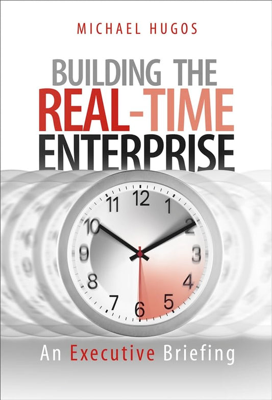 Building the Real-Time Enterprise: An Executive Briefing
