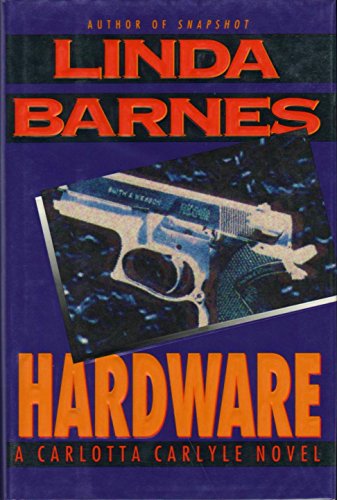 Hardware: A Carlotta Carlyle Novel