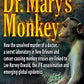 Dr. Mary's Monkey: How the Unsolved Murder of a Doctor, a Secret Laboratory in New Orleans and Cancer-Causing Monkey Viruses Are Linked to Lee Harvey ... Assassination and Emerging Global Epidemics